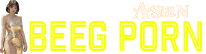 new Asian Beeg Porn